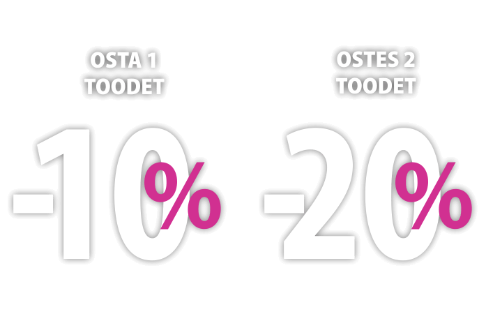 Osta 1 toodet -10%, Ostes 2 toodet -20%!